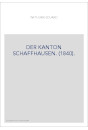DER KANTON SCHAFFHAUSEN. (1840).