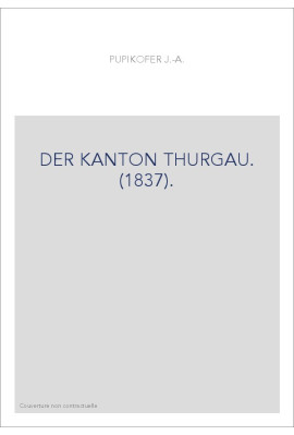 DER KANTON THURGAU. (1837).