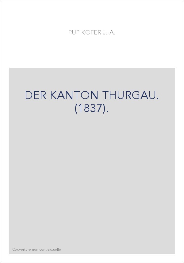 DER KANTON THURGAU. (1837).
