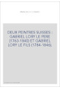DEUX PEINTRES SUISSES : GABRIEL LORY LE PERE (1763-1840) ET GABRIEL LORY LE FILS (1784-1846).