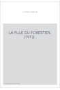 LA FILLE DU FORESTIER. (1913).