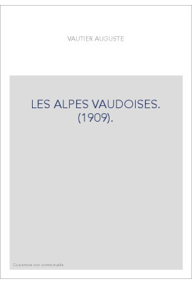 LES ALPES VAUDOISES. (1909).