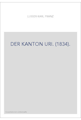 DER KANTON URI. (1834).