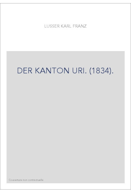 DER KANTON URI. (1834).