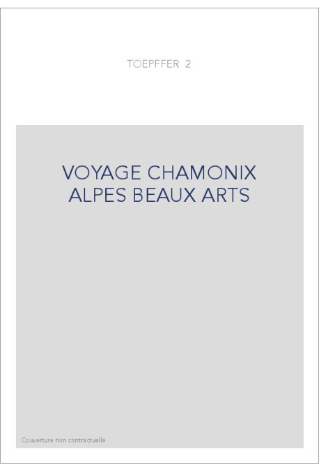 VOYAGE CHAMONIX ALPES BEAUX ARTS