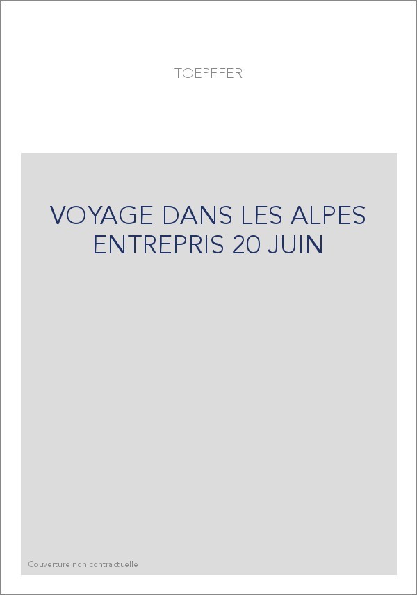 VOYAGE DANS LES ALPES ENTREPRIS 20 JUIN