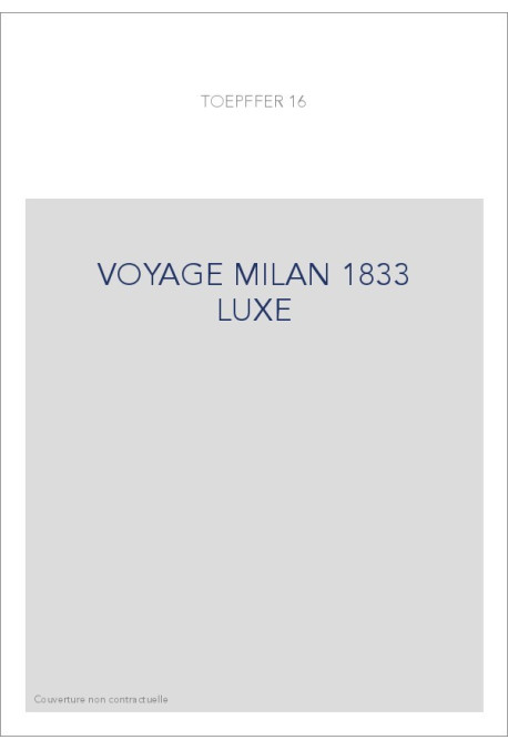 VOYAGE MILAN 1833 LUXE