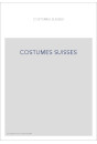 COSTUMES SUISSES. IMAGES ET TRADITION.