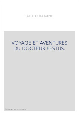 VOYAGE ET AVENTURES DU DOCTEUR FESTUS.