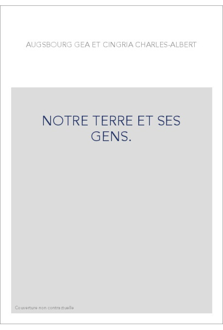 NOTRE TERRE ET SES GENS.