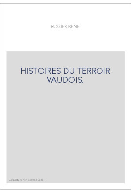 HISTOIRES DU TERROIR VAUDOIS.