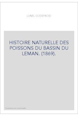 HISTOIRE NATURELLE DES POISSONS DU BASSIN DU LEMAN. (1869).
