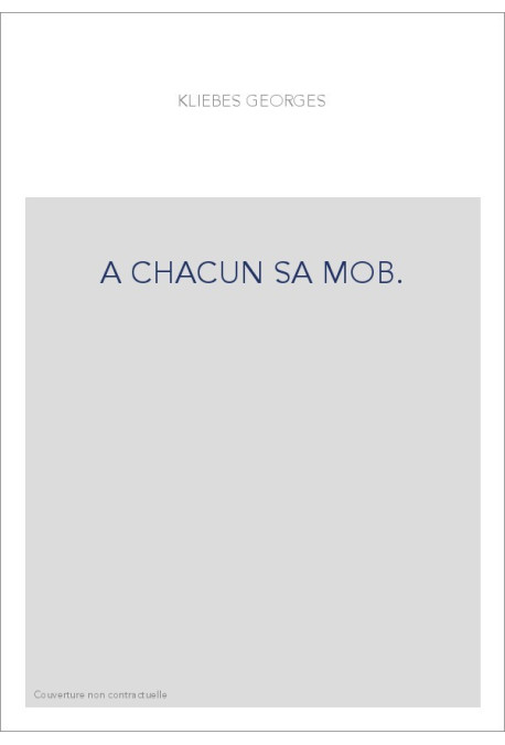A CHACUN SA MOB.
