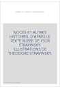 NOCES ET AUTRES HISTOIRES, D'APRES LE TEXTE RUSSE DE IGOR STRAVINSKY. ILLUSTRATIONS DE THEODORE STRAVINSKY.