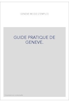 GUIDE PRATIQUE DE GENEVE.
