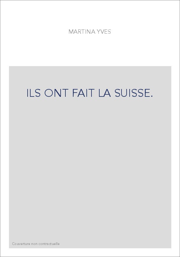 ILS ONT FAIT LA SUISSE.
