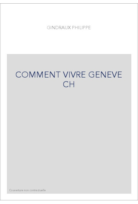 COMMENT VIVRE GENEVE CH