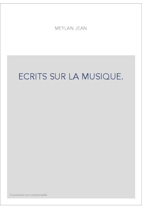 ECRITS SUR LA MUSIQUE.