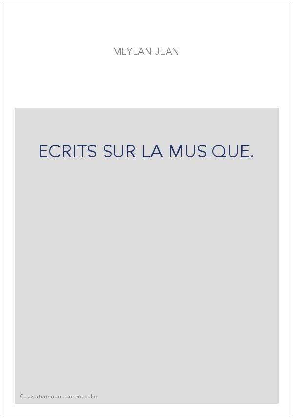 ECRITS SUR LA MUSIQUE.