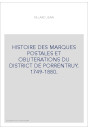 HISTOIRE DES MARQUES POSTALES ET OBLITERATIONS DU DISTRICT DE PORRENTRUY. 1749-1880.