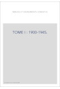 TOME I : 1900-1945.