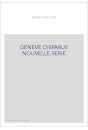 GENEVE DISPARUE NOUVELLE SERIE