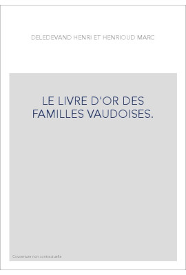 LE LIVRE D'OR DES FAMILLES VAUDOISES.