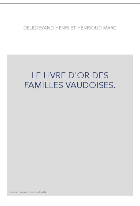 LE LIVRE D'OR DES FAMILLES VAUDOISES.