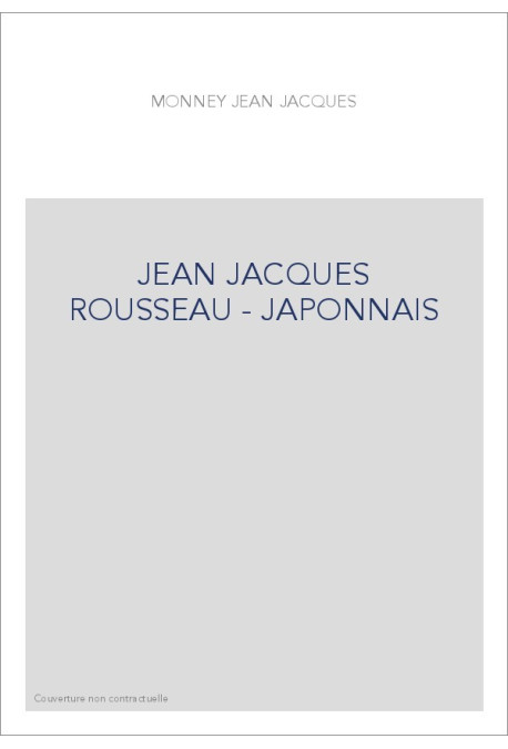 JEAN JACQUES ROUSSEAU - JAPONNAIS