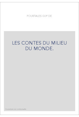 LES CONTES DU MILIEU DU MONDE.