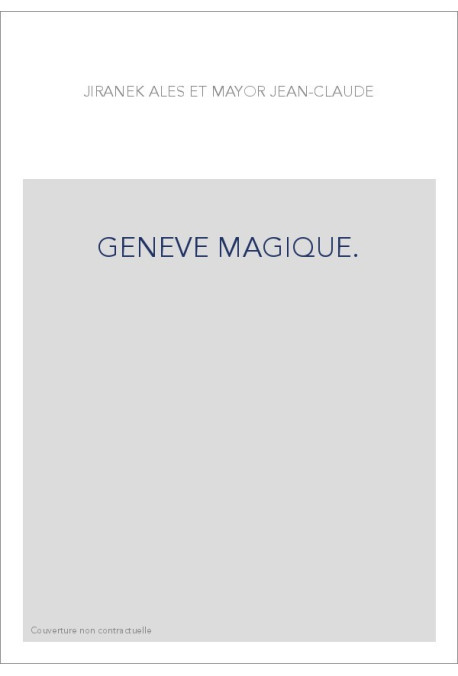 GENEVE MAGIQUE.