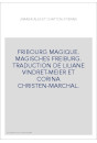 FRIBOURG MAGIQUE. MAGISCHES FREIBURG. TRADUCTION DE LILIANE VINDRET-MEIER ET CORINA CHRISTEN-MARCHAL.