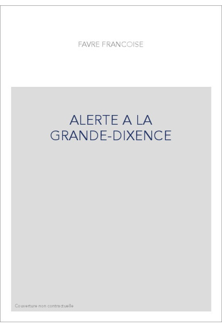 ALERTE A LA GRANDE-DIXENCE