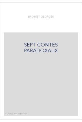SEPT CONTES PARADOXAUX