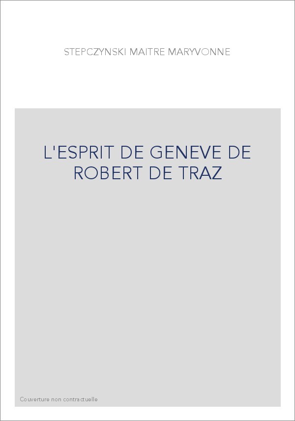 L'ESPRIT DE GENEVE DE ROBERT DE TRAZ