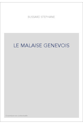 LE MALAISE GENEVOIS