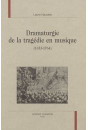 DRAMATURGIE DE LA TRAGEDIE EN MUSIQUE