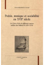 POESIE, MUSIQUE ET SOCIABILITE AU XVIIE SIECLE
