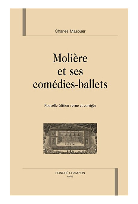 MOLIERE ET SES COMEDIES-BALLETS