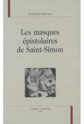 LES MASQUES EPISTOLAIRES DE SAINT-SIMON