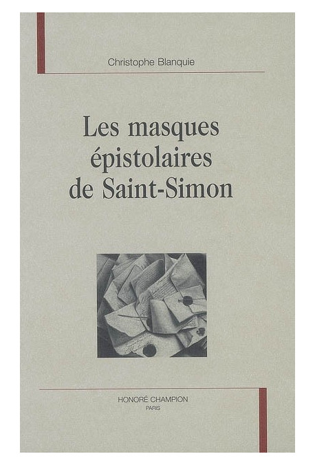 LES MASQUES EPISTOLAIRES DE SAINT-SIMON