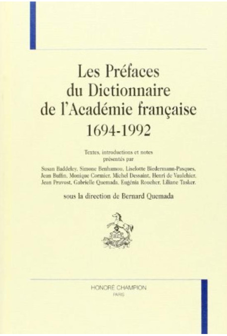 PREFACES DU DICTIONNAIRE DE L'ACADEMIE FRANCAISE (1694-1992).