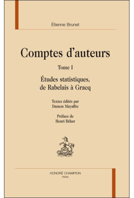 COMPTES D'AUTEURS. TOME 1. ETUDES STATISTIQUES, DE RABELAIS A GRACQ