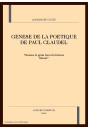GENESE DE LA POETIQUE DE PAUL CLAUDEL