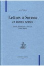 LETTRES À SERENA ET AUTRES TEXTES