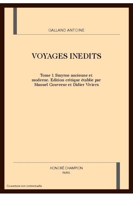 VOYAGES INEDITS. TOME 1 : SMYRNE ANCIENNE ET MODERNE.