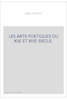 LES ARTS POETIQUES DU XIIE ET XIIIE SIECLE.