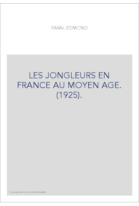 LES JONGLEURS EN FRANCE AU MOYEN AGE. (1925).