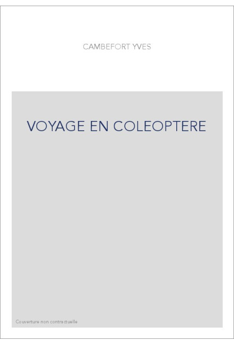 VOYAGE EN COLEOPTERE