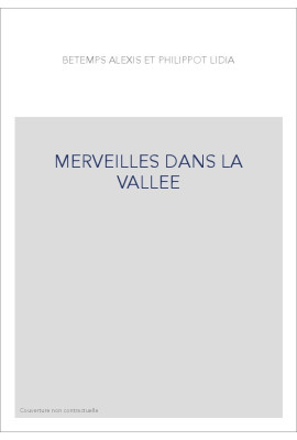 MERVEILLES DANS LA VALLEE